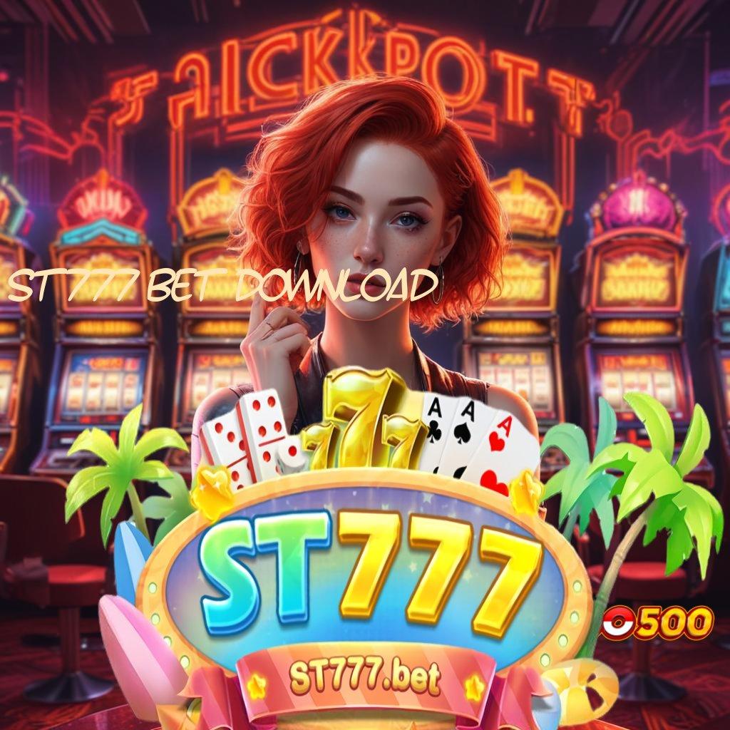 ST777 BET DOWNLOAD Dunia Permainan All-in-One Login Versi 2.988.44 Terbaru 2025 Unduh