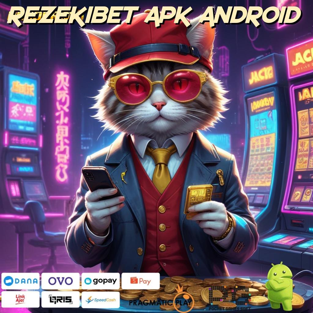 REZEKIBET APK ANDROID @ Mudah RTP Unduh Aplikasi Android Tanpa Modifikasi