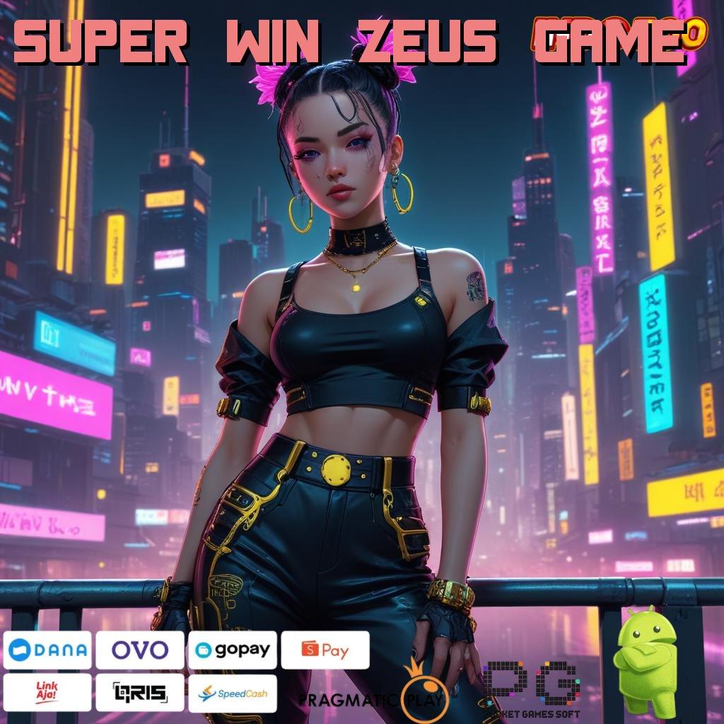 SUPER WIN ZEUS GAME Adalah Jeripayah Mudah Jp Deposit Langsung Wd 20 000