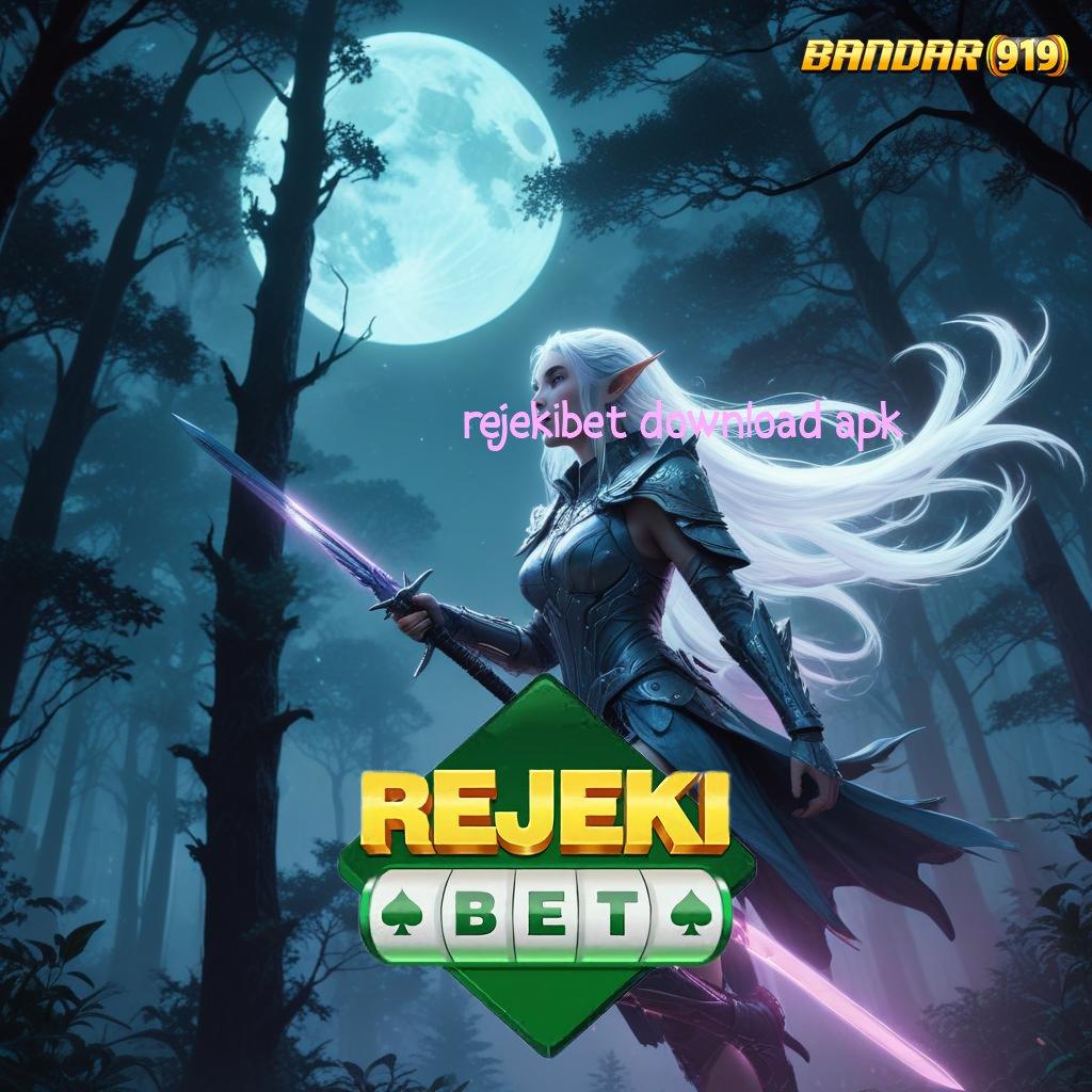 REJEKIBET DOWNLOAD APK ➰ Menghargai Praktik Nyaman dengan Teknik Efektif