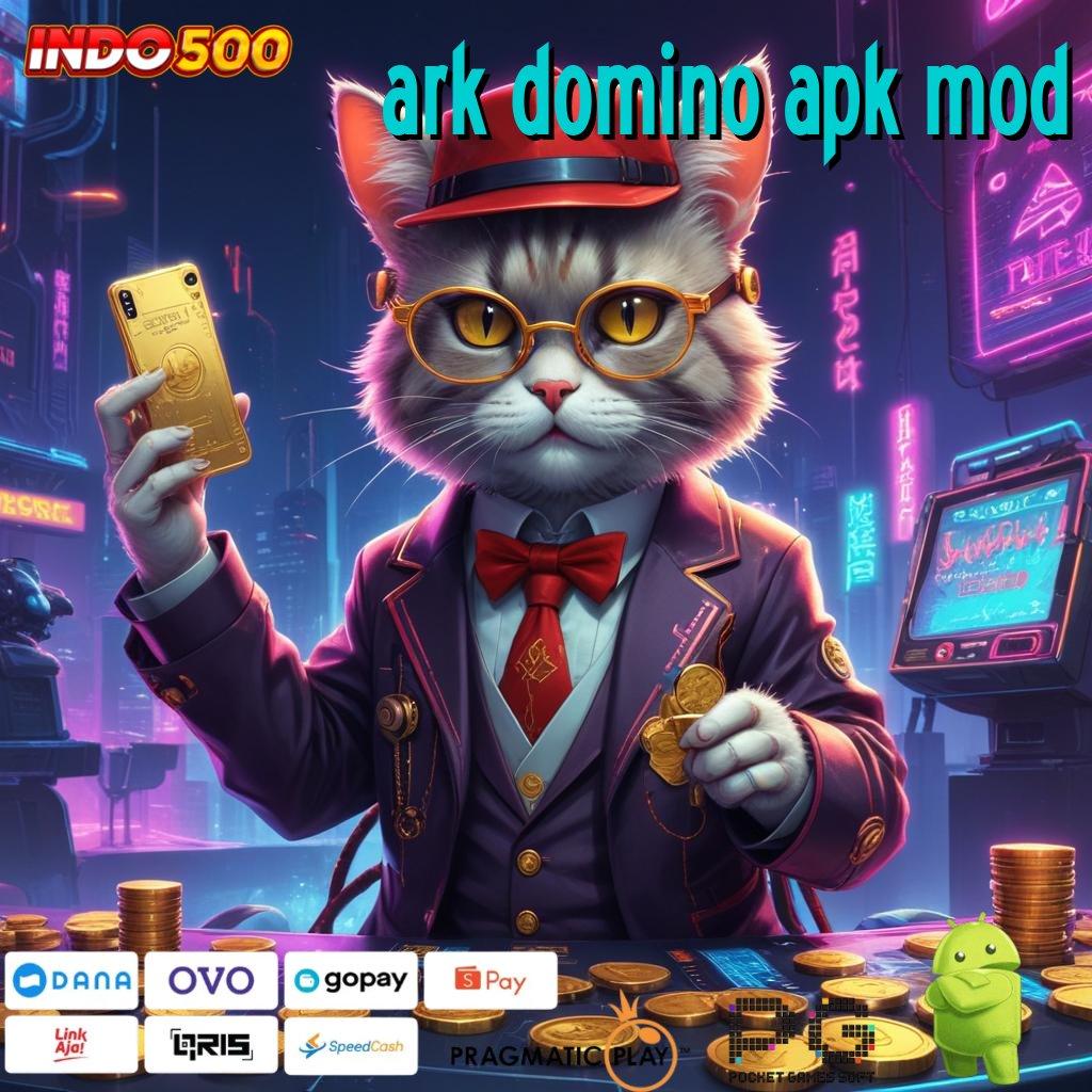 ARK DOMINO APK MOD Bidang Digital Dengan Arsitektur Stabil Hari Ini