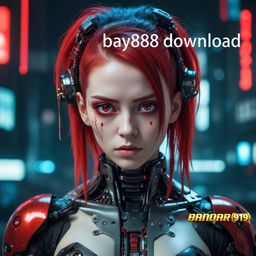 BAY888 DOWNLOAD ➿ Game Slot APK Gacor Langsung Rasain Untungnya