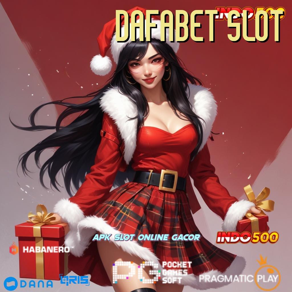 DAFABET SLOT 🔎 selalu utama kesuksesan untung