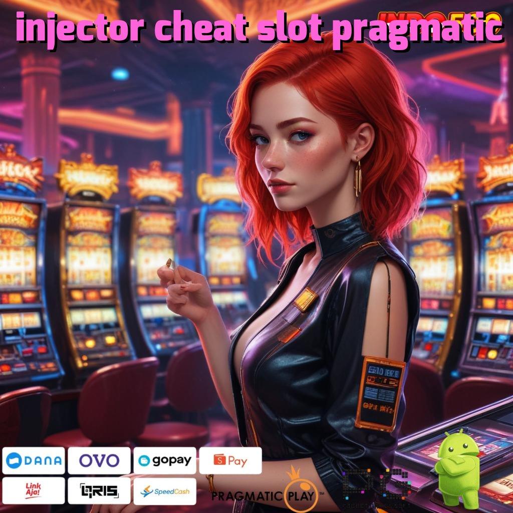 INJECTOR CHEAT SLOT PRAGMATIC layanan unggul akun baru paling terpercaya