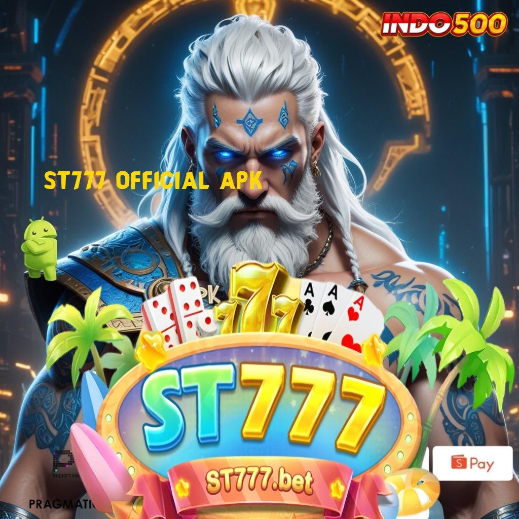 ST777 OFFICIAL APK → infrastruktur digital rancangan komponen perangkat lunak struktur operasional