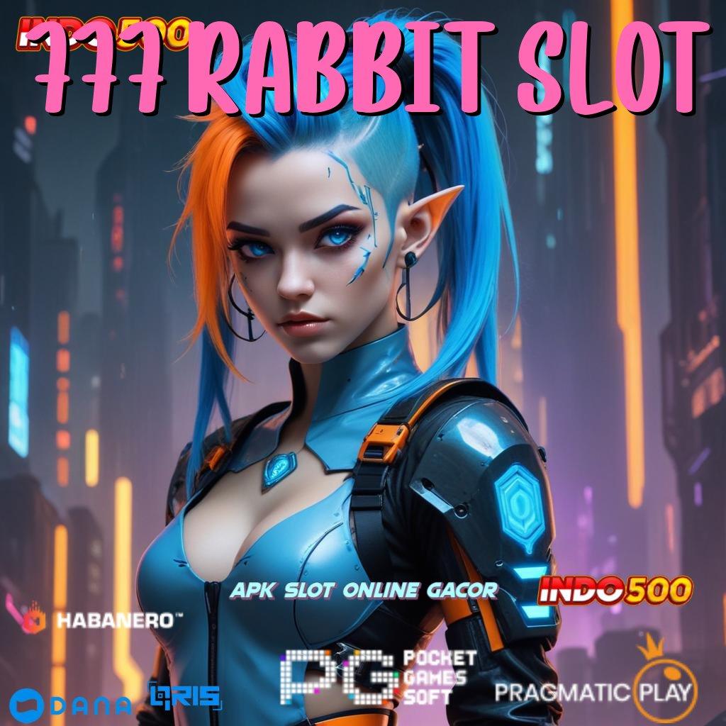 777 RABBIT SLOT 🔎 Bonus APK Pembaruan 128