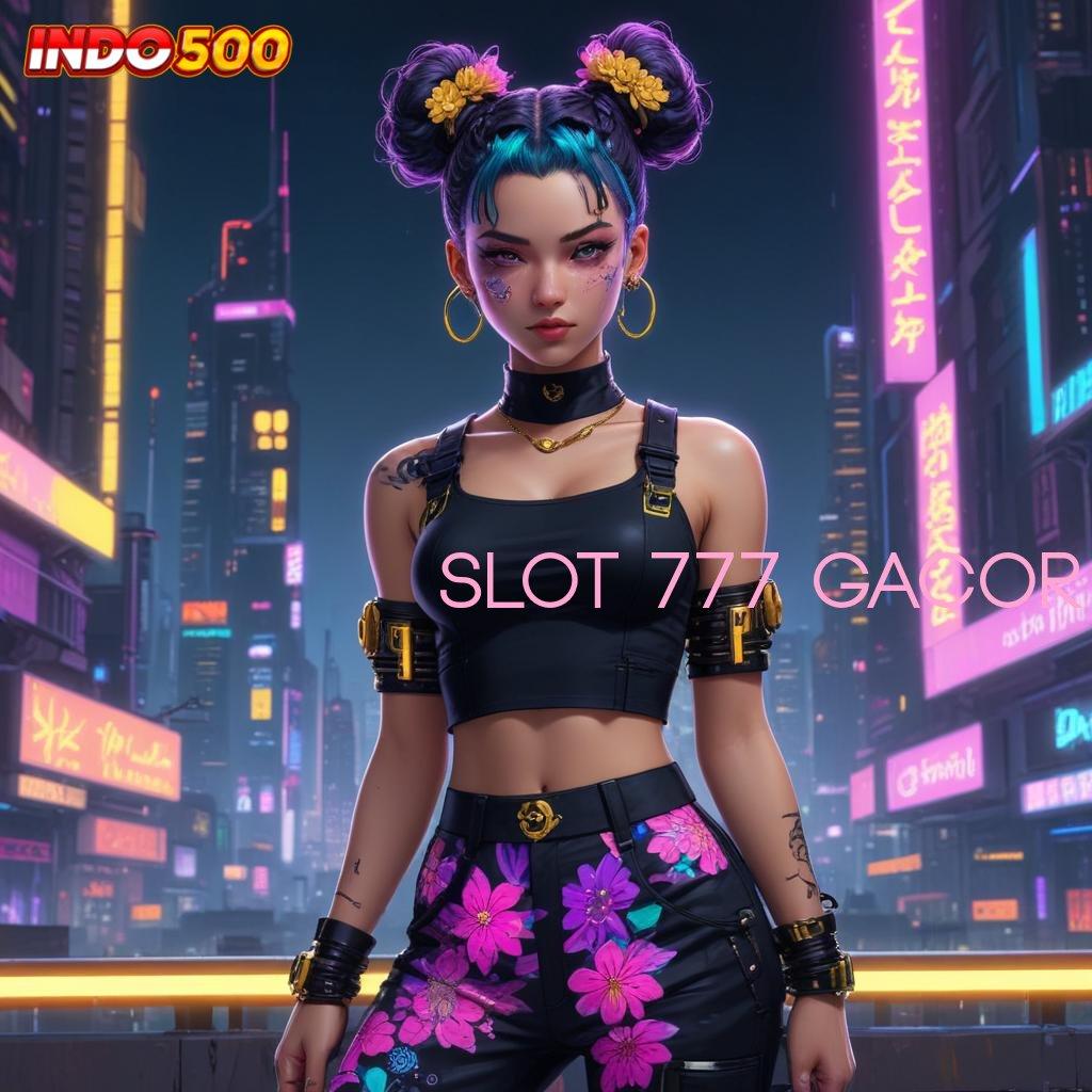 SLOT 777 GACOR Langsung WD Dengan Depo Pulsa Tanpa Ribet