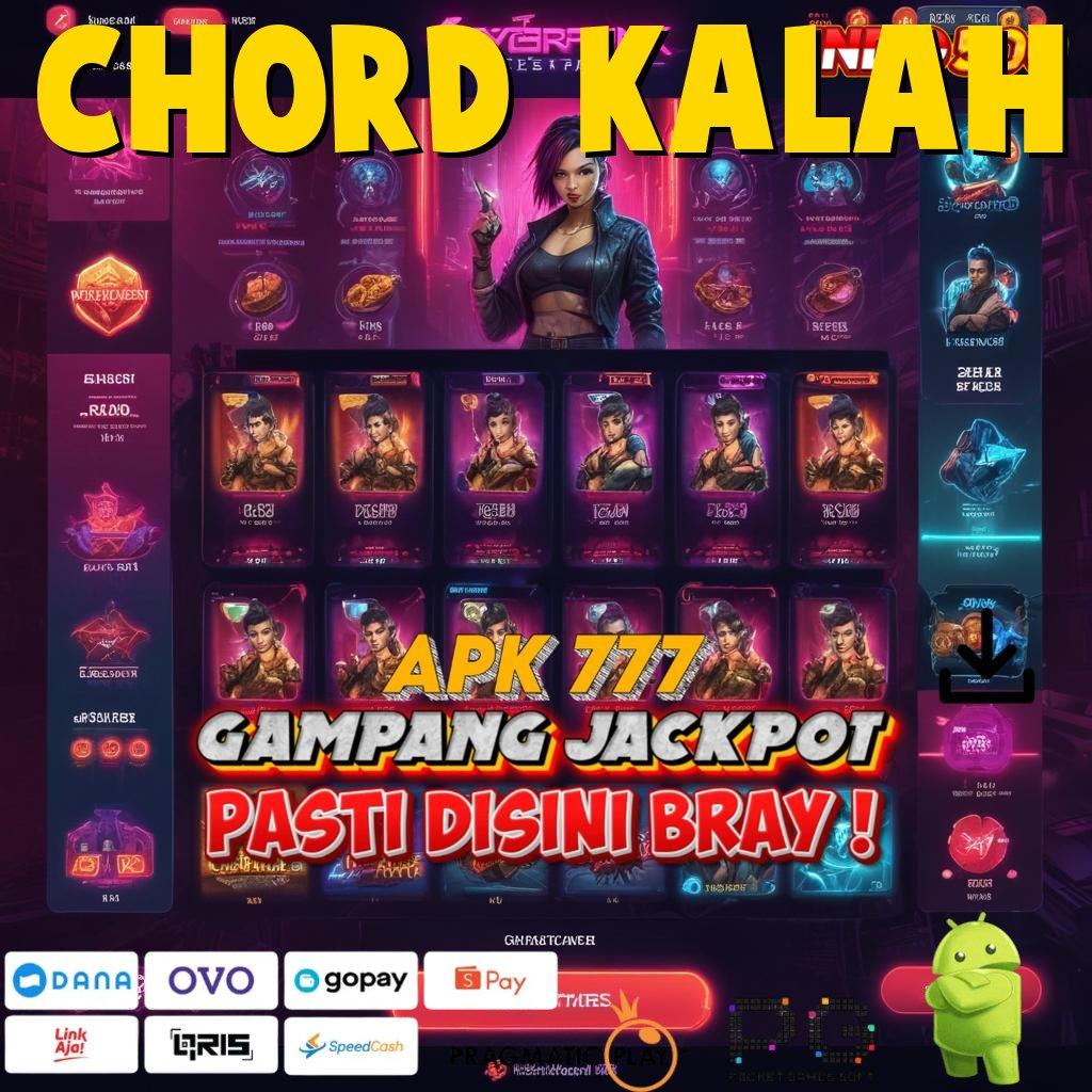 CHORD KALAH Aplikasi Jackpot Bonus Instan