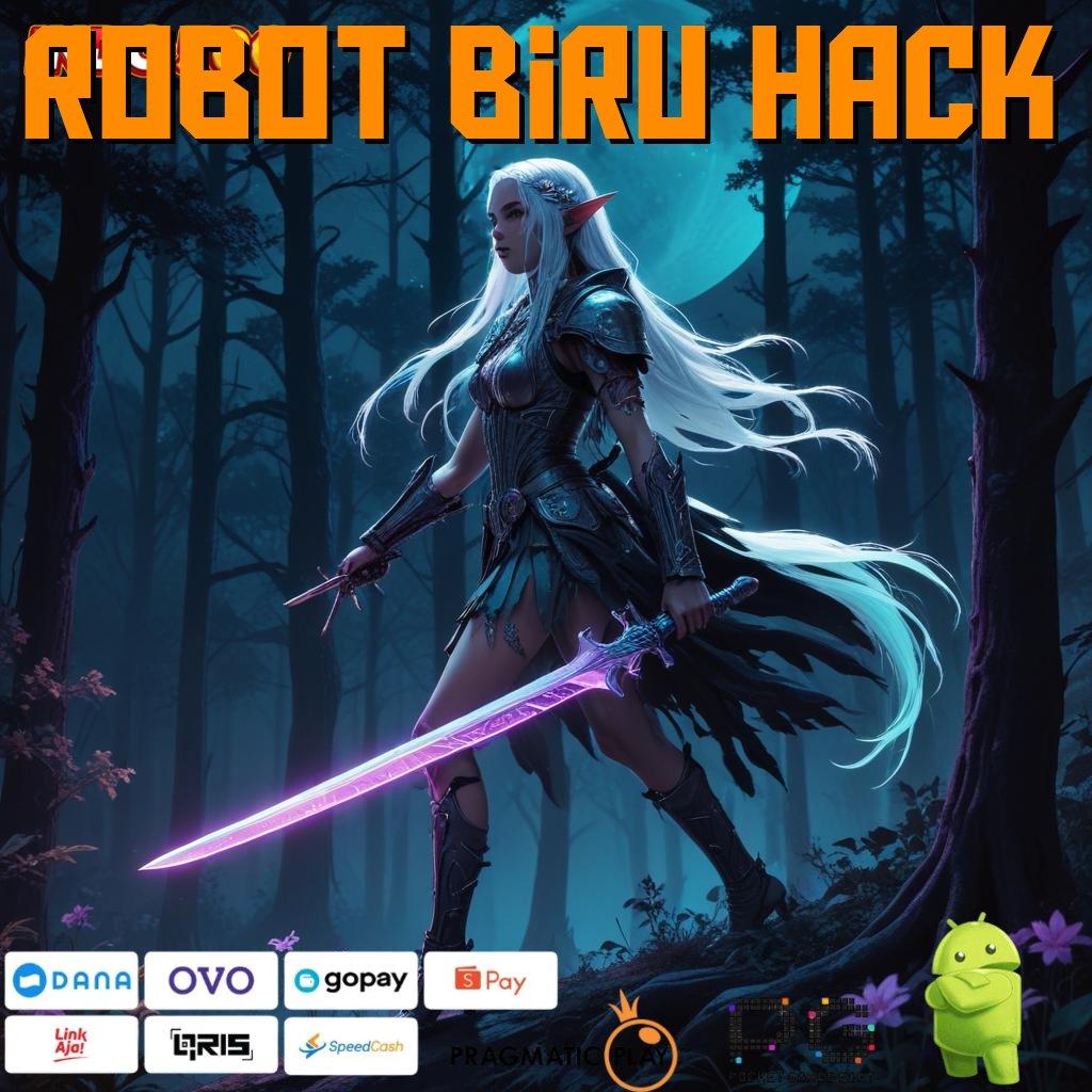 ROBOT BIRU HACK pasti kemenangan penuh