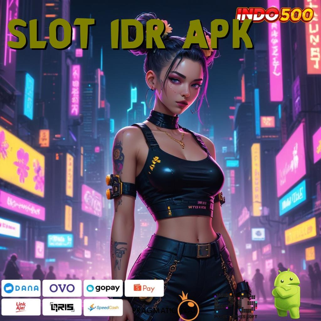 SLOT IDR APK Jalur Baru Maxwin Instan Tanpa Ribet