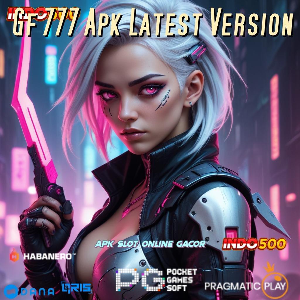 Gf 777 Apk Latest Version