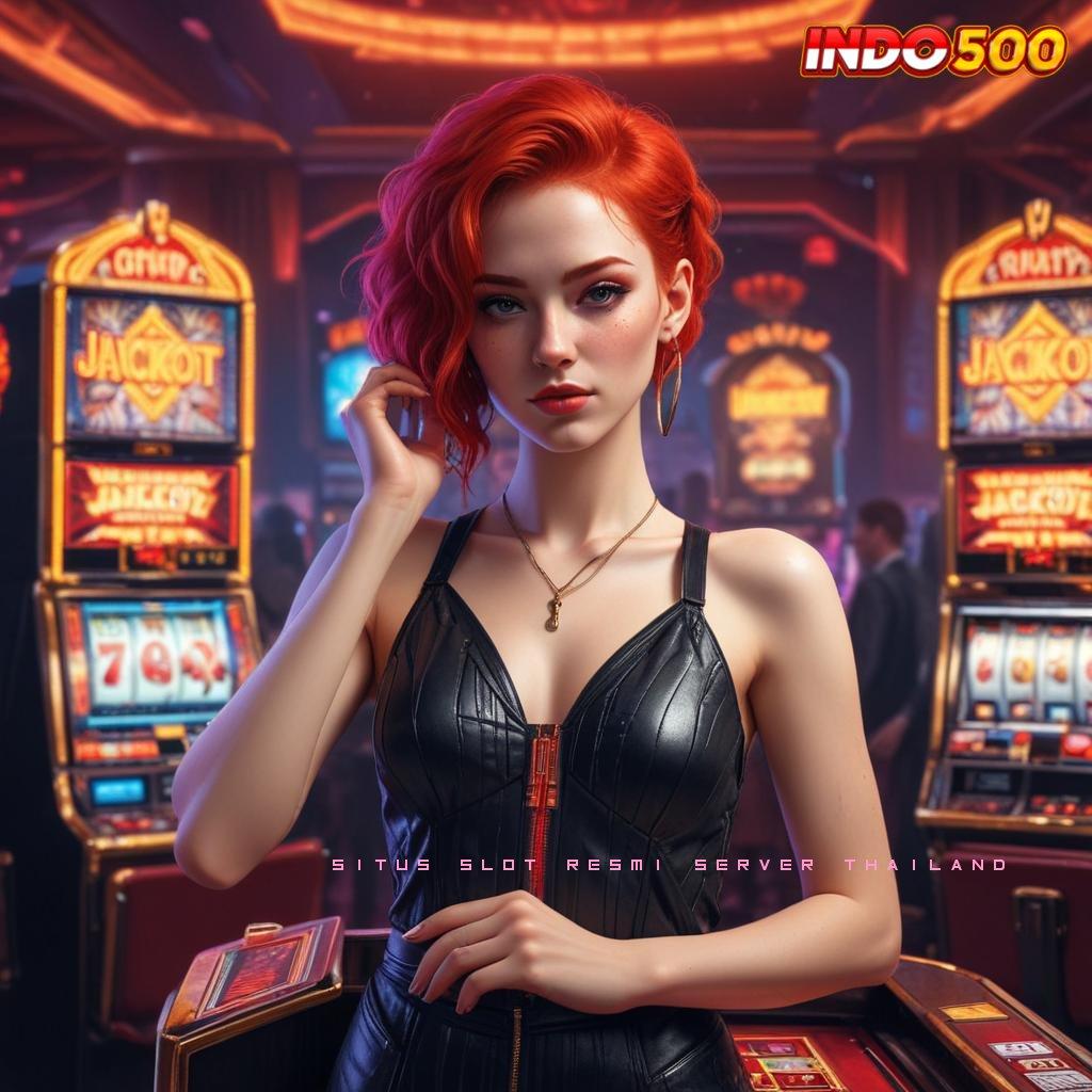 SITUS SLOT RESMI SERVER THAILAND ♍ tools terbaru siap download, dapatkan bonus uang ekstra