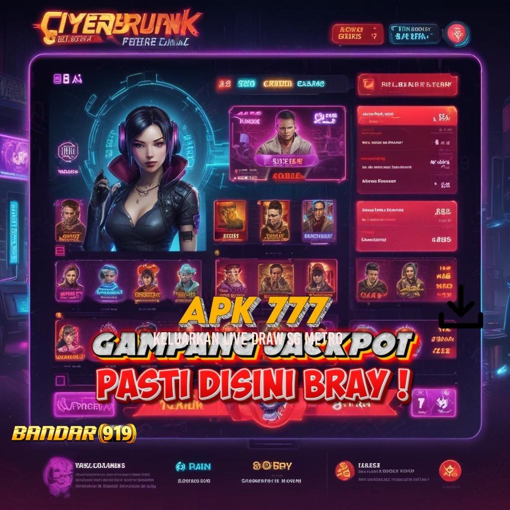 KELUARKAN LIVE DRAW SG METRO ≫ Kode Rahasia Harta Dengan Deposit Dana