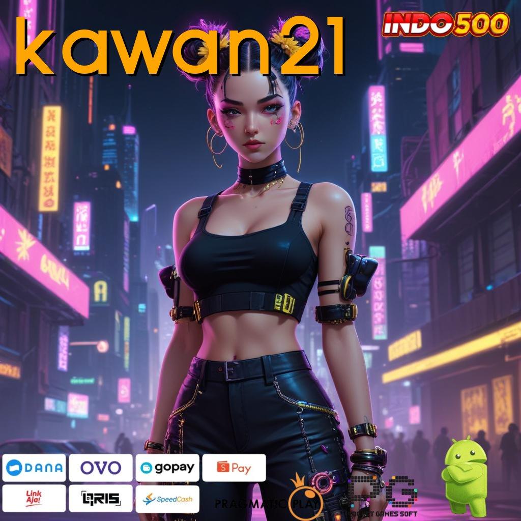 KAWAN21 Langsung Gas RTP Tertinggi Game Slot Apk Uang Tunai