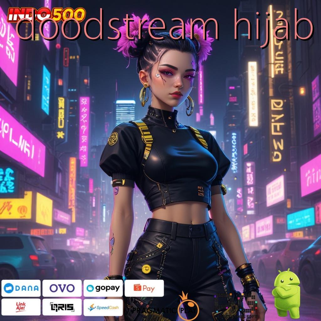 DOODSTREAM HIJAB Aplikasi RTP Tinggi Beruntun