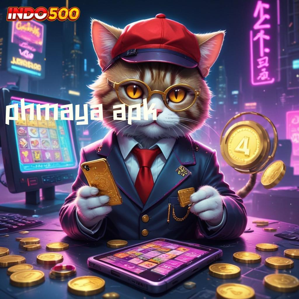 PHMAYA APK # Cukup Gampang Modal Receh Untung Tiada Akhir