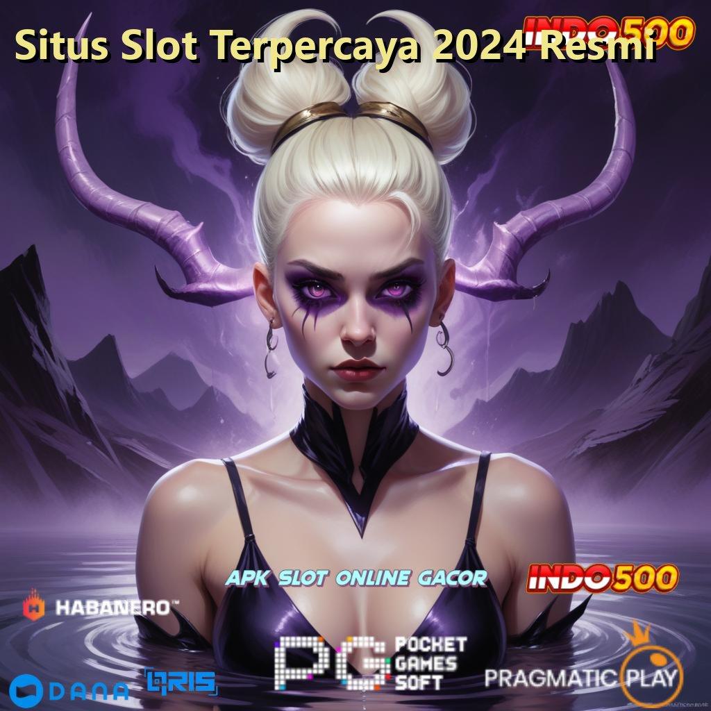 Situs Slot Terpercaya 2024 Resmi