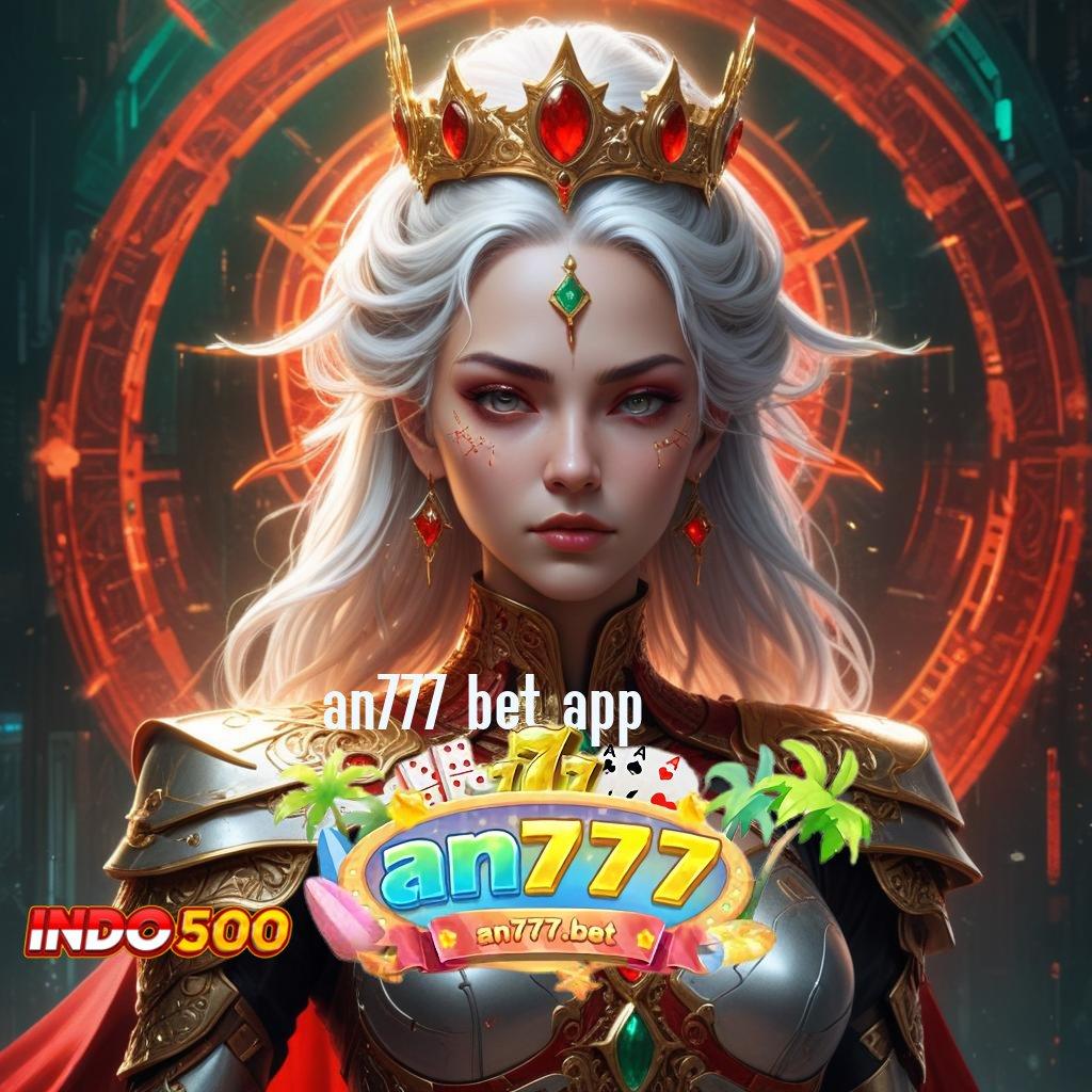 AN777 BET APP ⇏ slot zeus mental juara raih kemenangan gacor