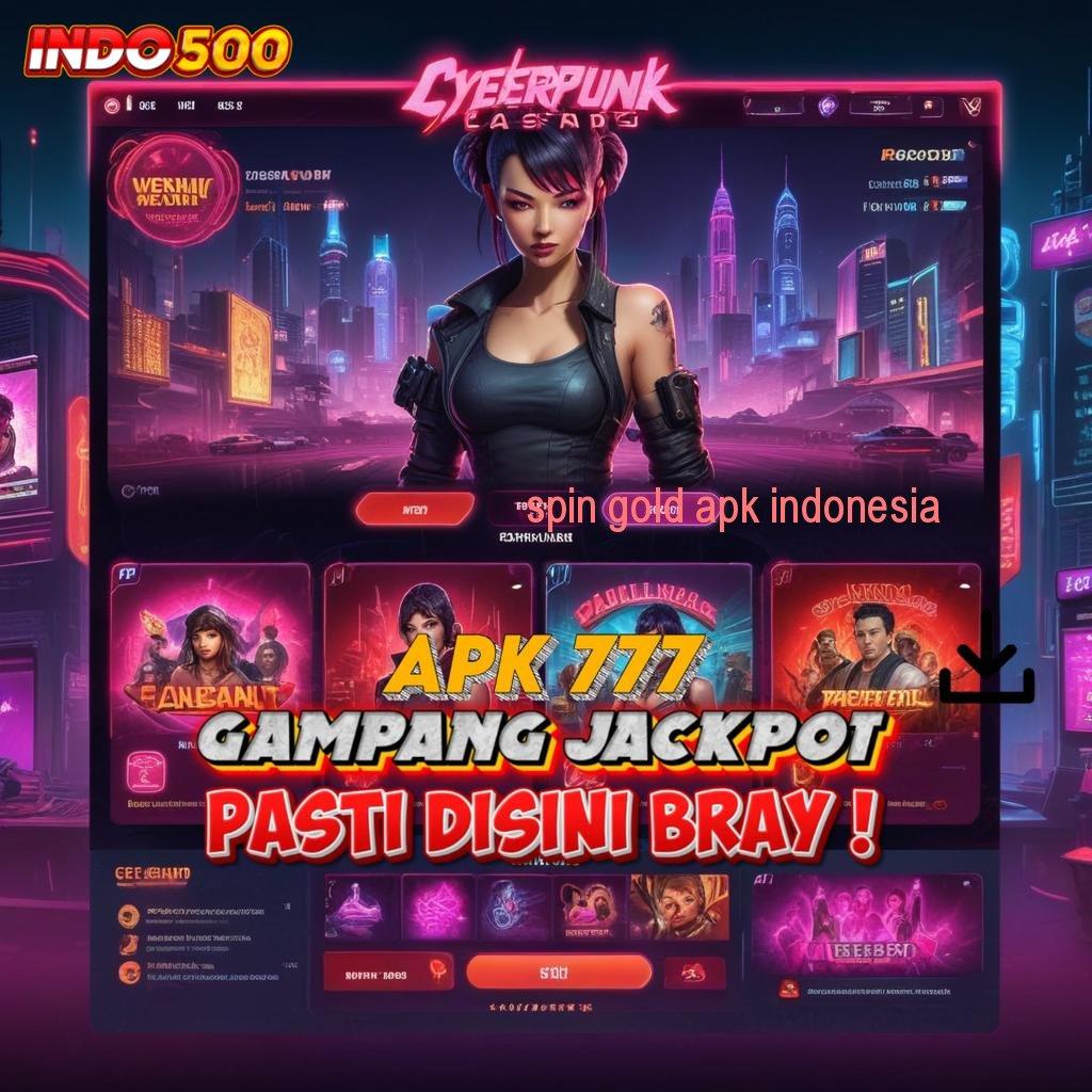 SPIN GOLD APK INDONESIA Tingkatkan Hadiah Mesin Uang Favorit Membangun