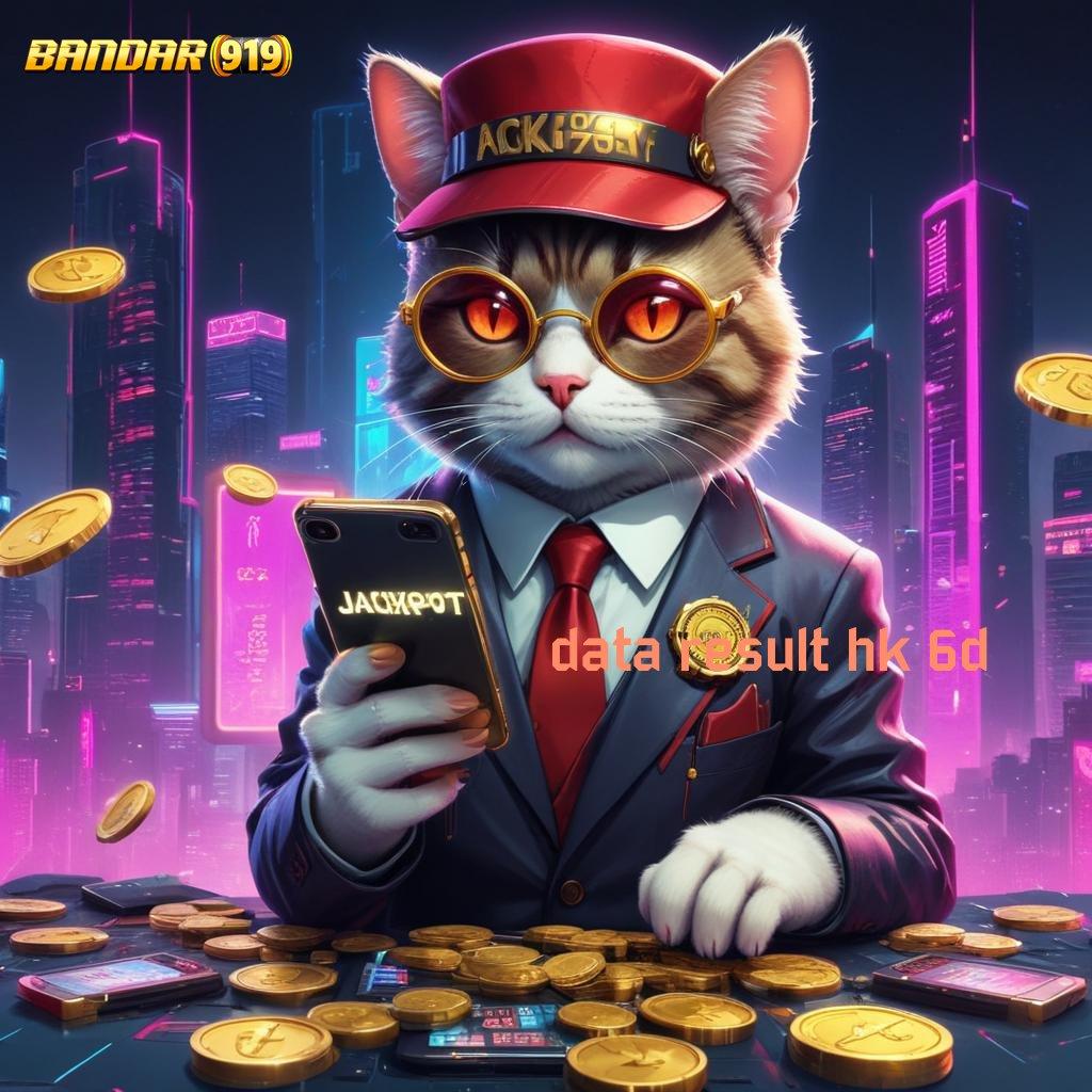 DATA RESULT HK 6D ⚡ Spin Gratis Rezeki Besar Di Tangan