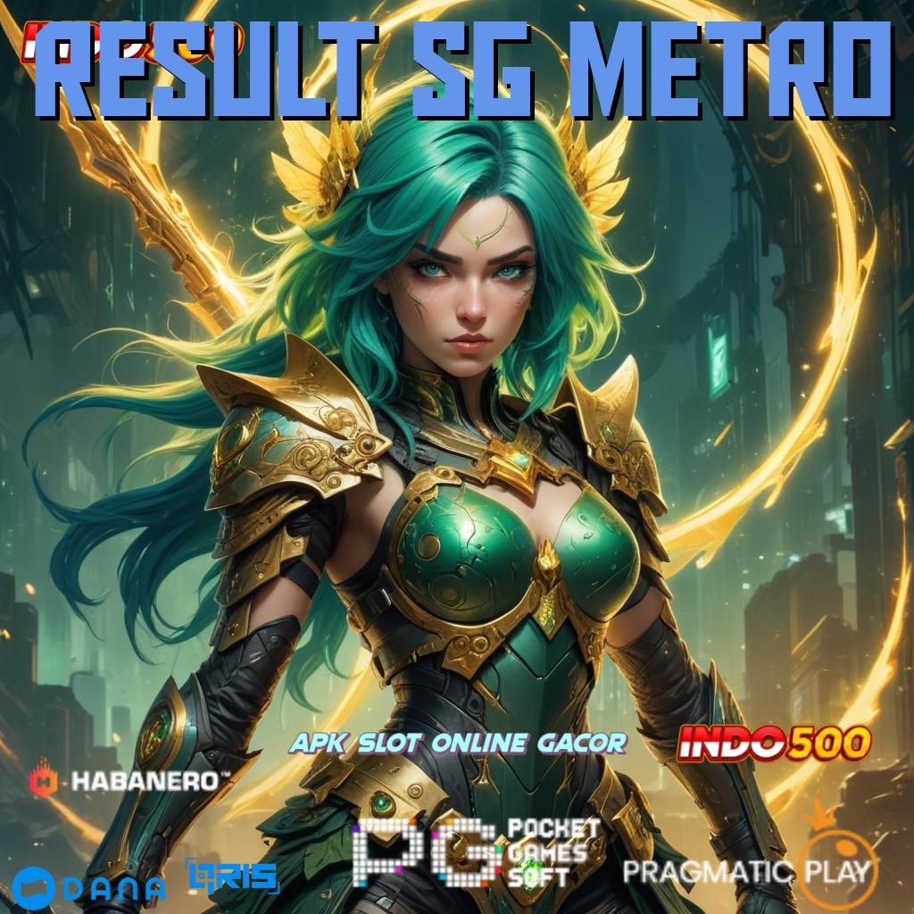 RESULT SG METRO 🎮 Mudah Mengikuti Langkah Cepat yang Jelas