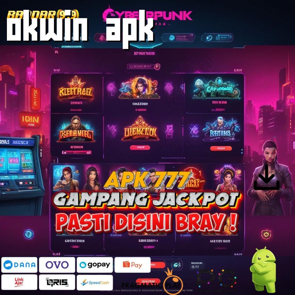 OKWIN APK # lingkaran fortuna