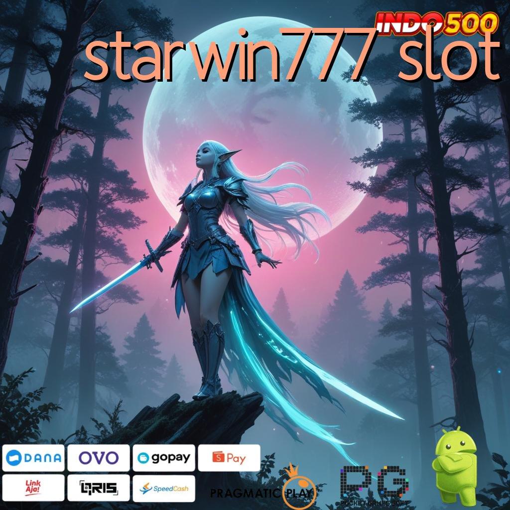 STARWIN777 SLOT auto kaya raya deposit berapapun go maxwin hari ini