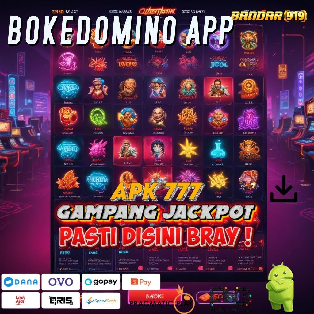 BOKEDOMINO APP | Apk Slot Gacor 777 Android & iOS, Update Fitur Terbaru!