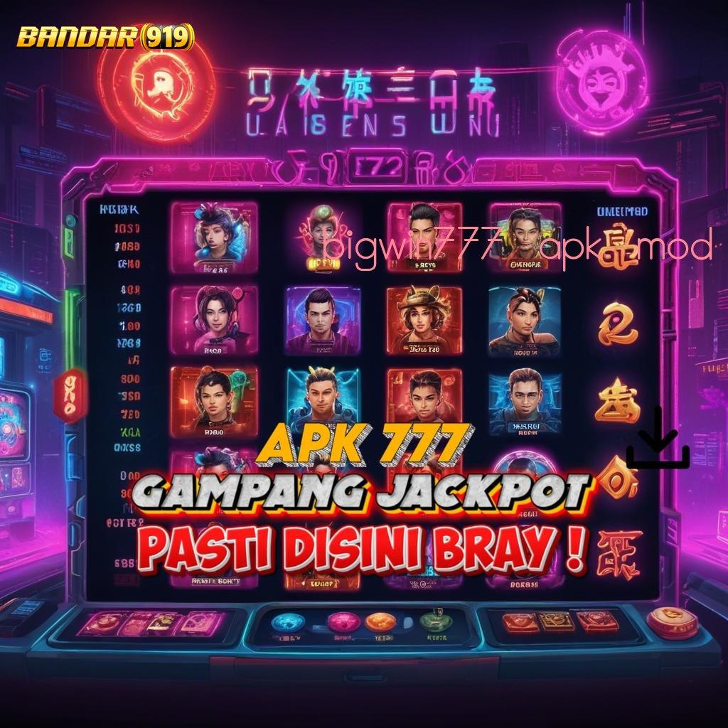 BIGWIN777 APK MOD ➰ Link Scatter Hitam Jackpot Tertinggi