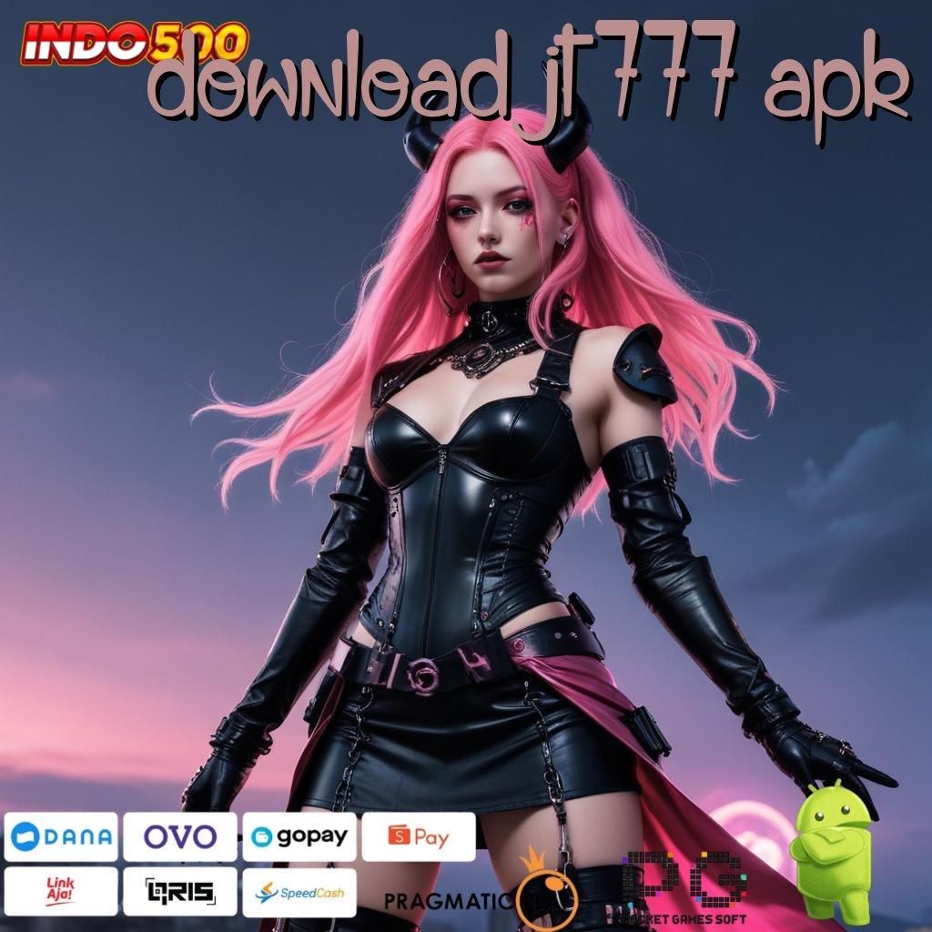 DOWNLOAD JT777 APK mekanisme sarana operasional pusat pelat struktur kerja