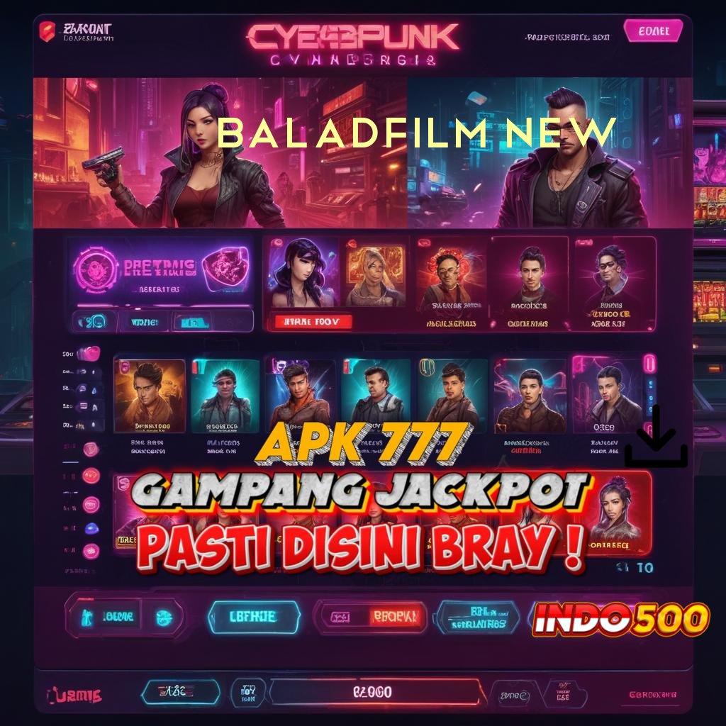 BALADFILM NEW ⇉ Antarmuka Terbaru Keberhasilan Pasti Didapatkan Sekarang