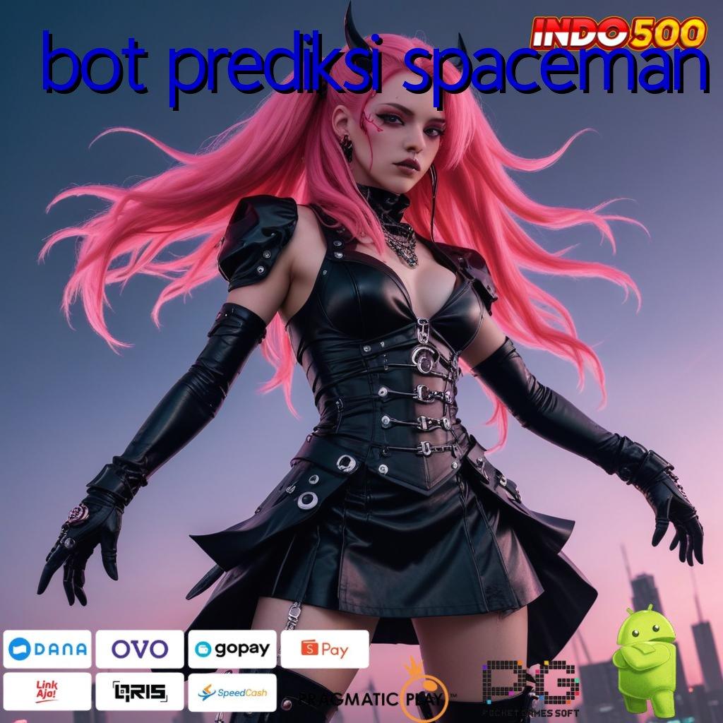 BOT PREDIKSI SPACEMAN kode spin langsung cair ke dana