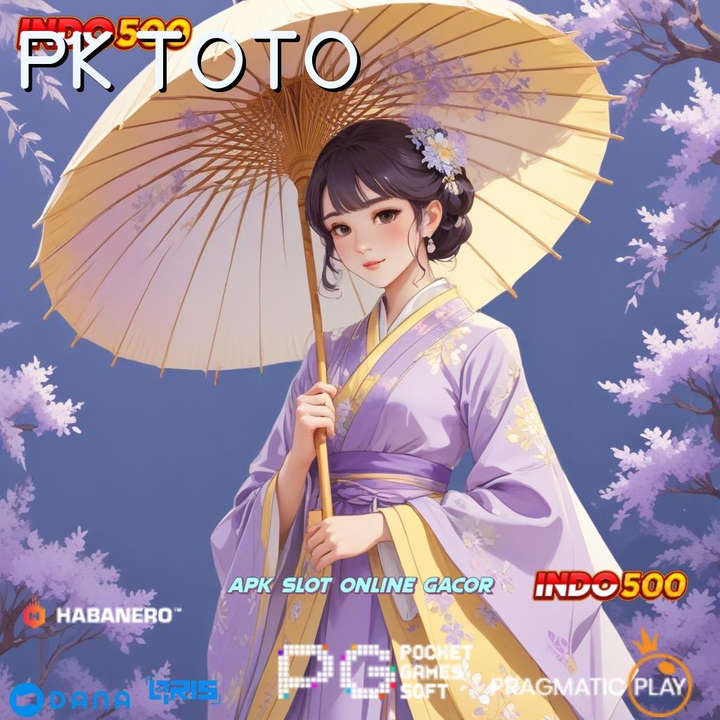 PK TOTO 💥 Bonus Besar APK Android iOS Modul