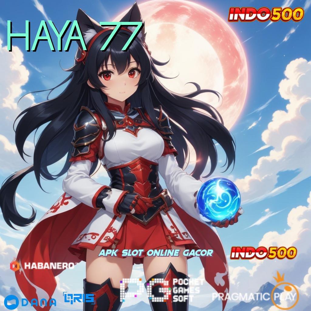 HAYA 77 ≫ Auto Gampang Slot Apk Android Penghasil Uang Asli