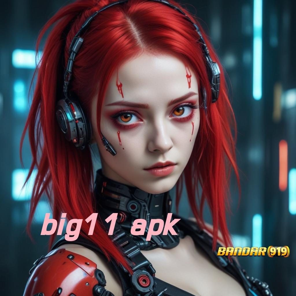 BIG11 APK ⇉ ruang interaksi modul panggung tumpuan kapasitas