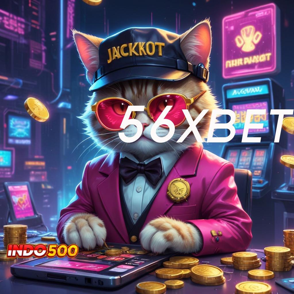 56XBET ⇉ Bebas Kepentingan APK Slot Gacor Terbaru, Keseruan Tanpa Batas!