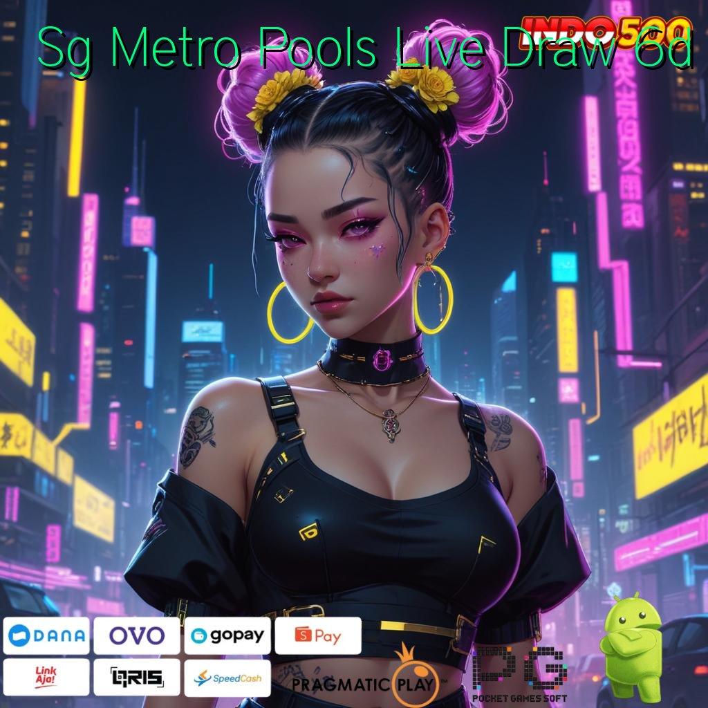 Sg Metro Pools Live Draw 6d