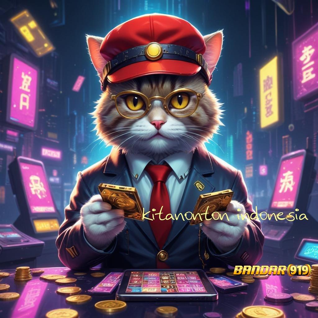 KITANONTON INDONESIA ➳ Slot APK Dengan RTP Tertinggi Download Sekarang