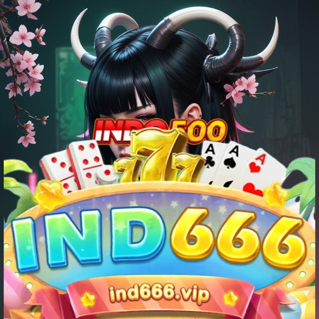 IND666 APK 🔥 basis sistem kerja alat perangkat lunak tempat