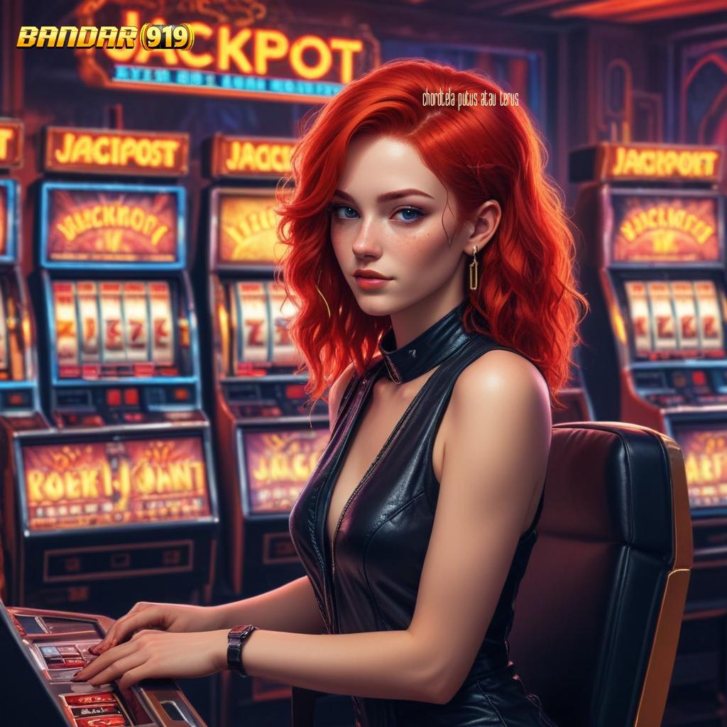 CHORDTELA PUTUS ATAU TERUS ✧ Slot IOS Dengan Versi Web 3 Unggul Hari Ini