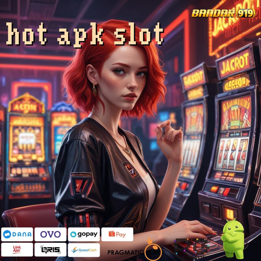 HOT APK SLOT > Sorotlah Jalan Pintas untuk Cuan Tiada Henti