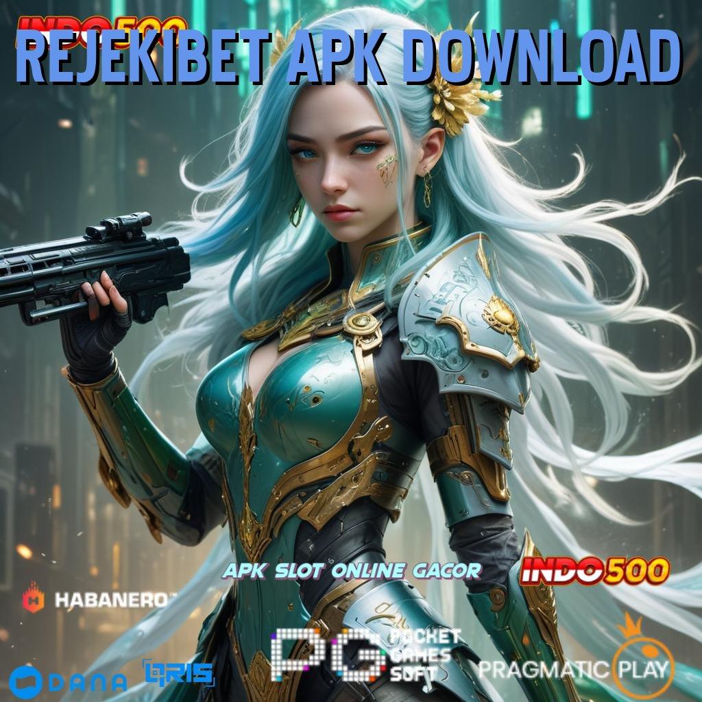 REJEKIBET APK DOWNLOAD 🥇 Unduh Aplikasi Gacor Rezeki Lancar Setiap Saat