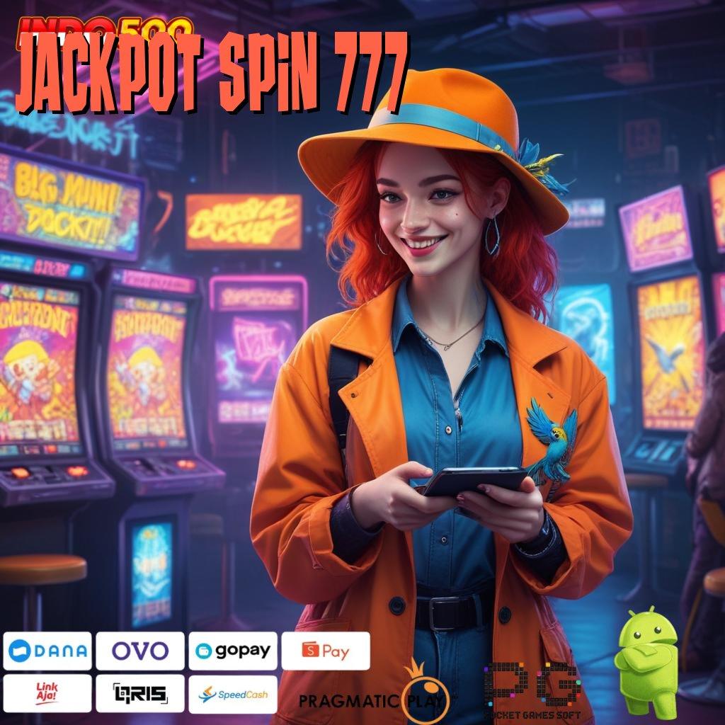 JACKPOT SPIN 777 RTP Unggul Pemasukan