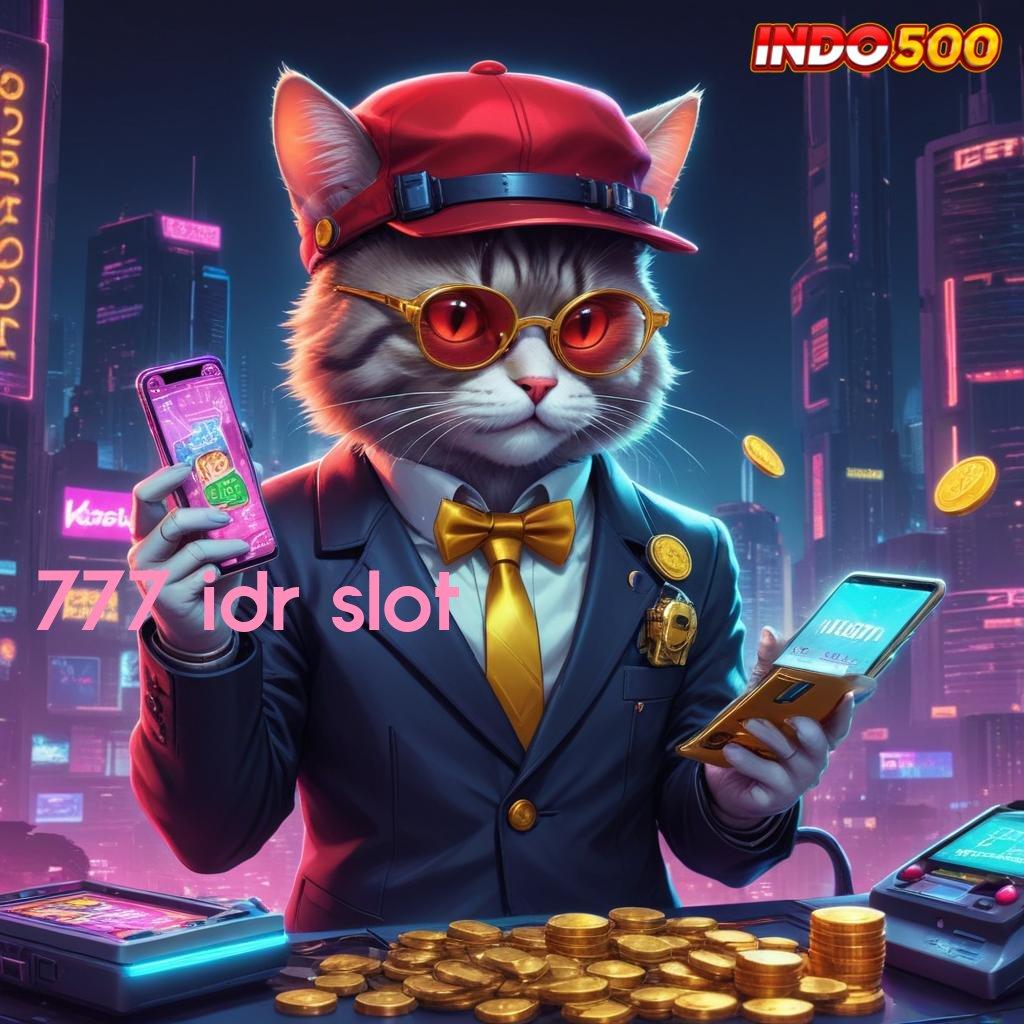 777 IDR SLOT Sistem Scatter Baru Pilihan Tepat Untuk Cuan