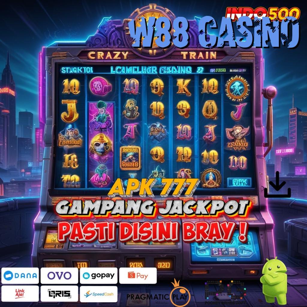 W88 CASINO Aplikasi Dinamis Dengan Maxwin