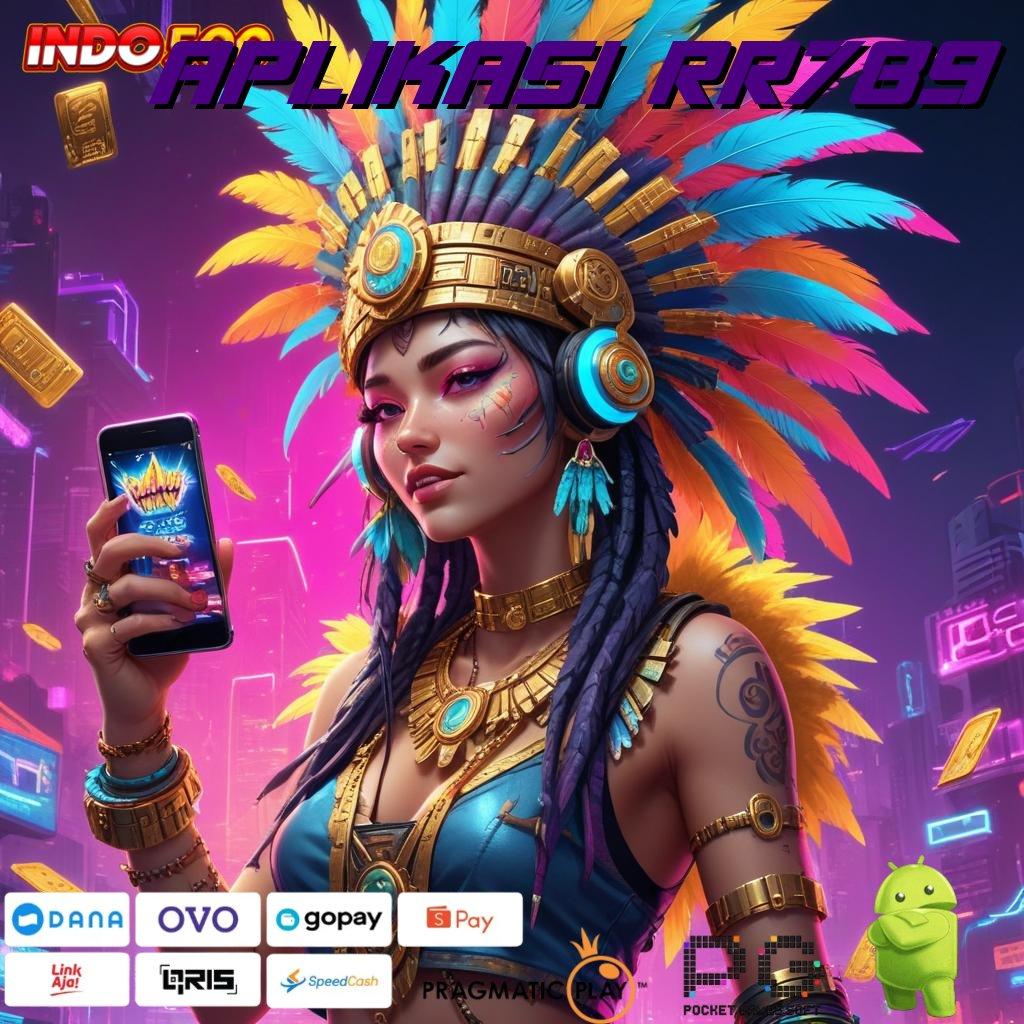 APLIKASI RR789 Aplikasi Slot Jackpot Terbesar