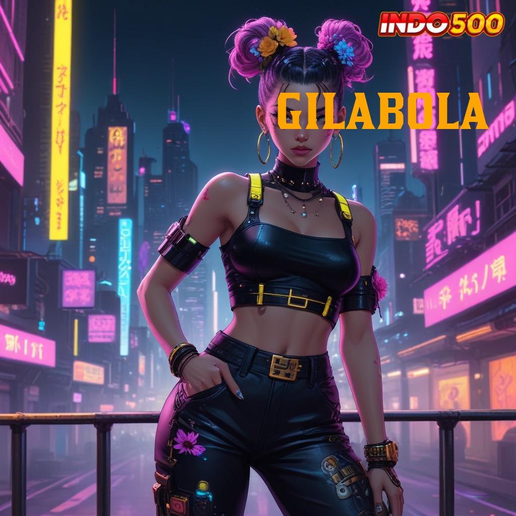 GILABOLA ≫ Game Android Paling Seru Versi Baru Unduhan Cepat