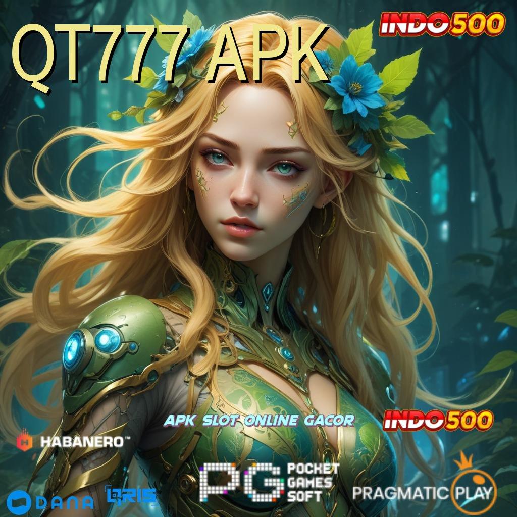 QT777 APK 🎮 permainan nasib mesin cuan anti gagal