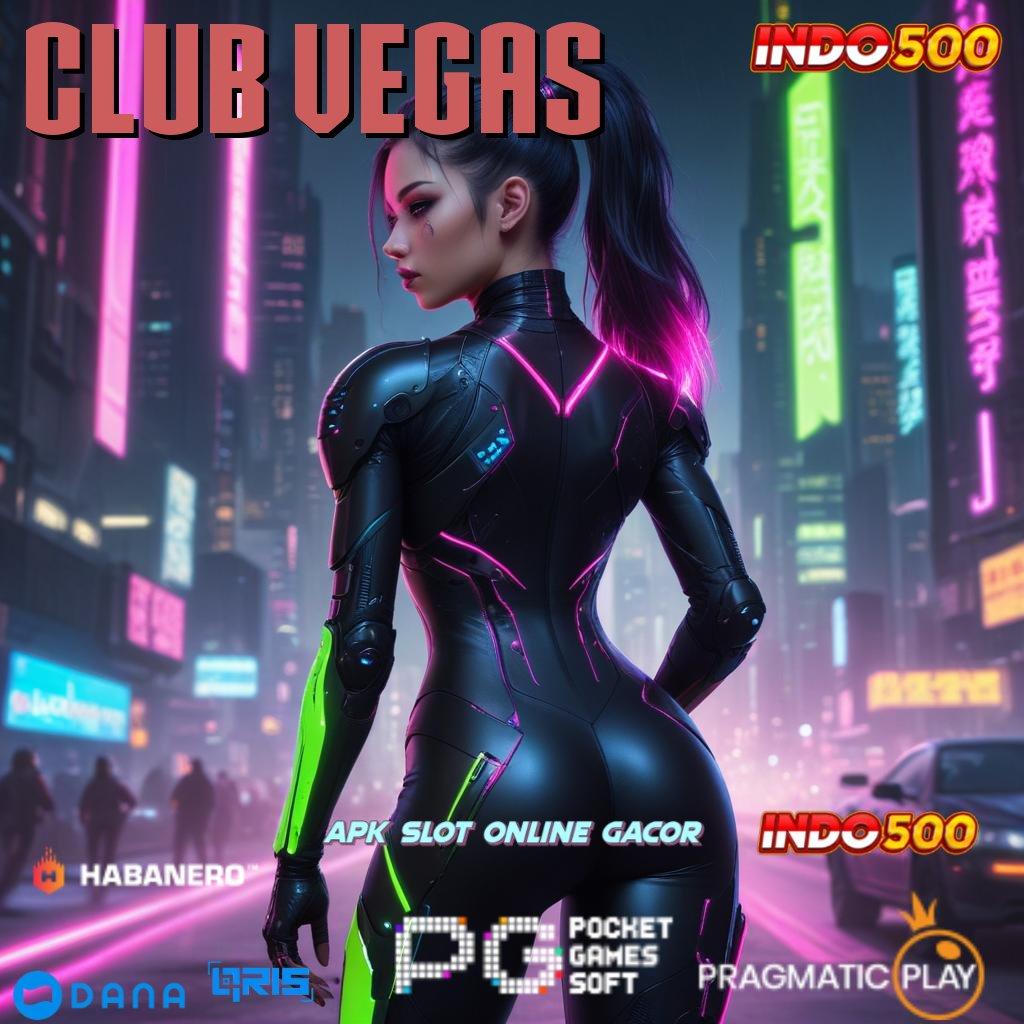 CLUB VEGAS 🥇 depo shopeepay baru jalan menuju maxwin