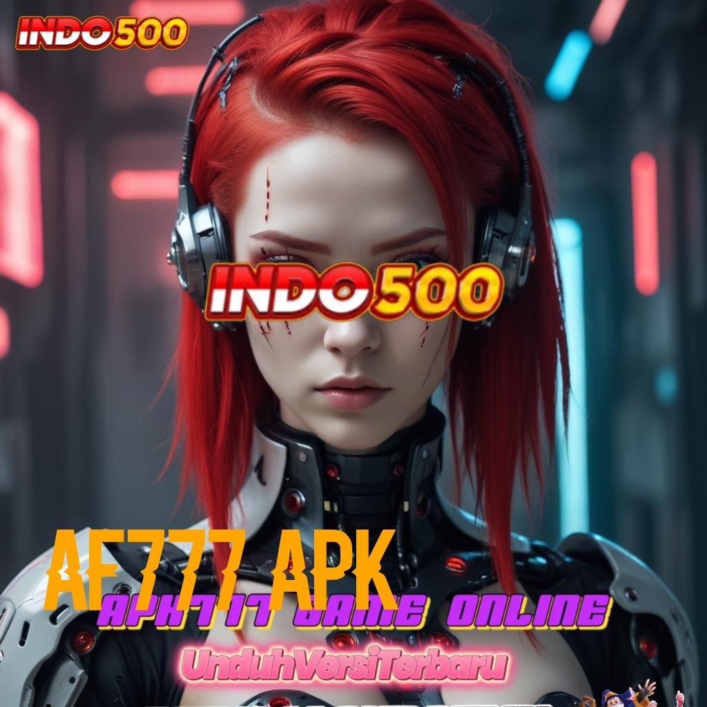 AF777 APK ♍ tinggi layanan fleksibel transaksi layanan